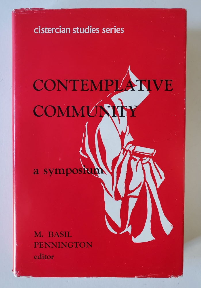 Item #79 Contemplative Community; An Interdisciplinary Symposium. Basil M. Pennington.