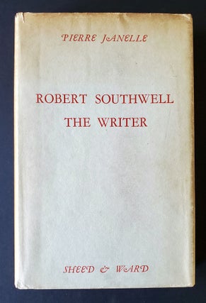 Item #827 Robert Southwell the Writer; A Study in Religious Inspiration. Pierre Janelle