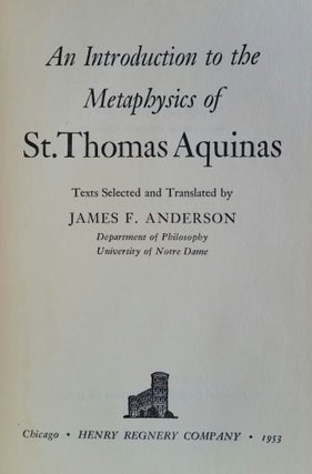Item #855 An Introduction to the Metaphysics of St. Thomas. James F. Anderson