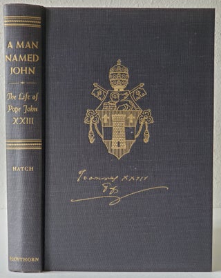 A Man Called John; The Life of Pope John XXIII