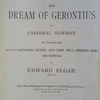 The Dream of Gerontius by Cardinal Newman; Set to Music for Mezzo-Soprano, Tenor, and Bass Soli, Chorus and Orchestra