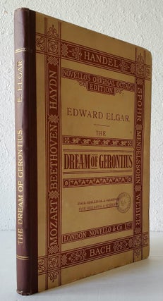 The Dream of Gerontius by Cardinal Newman; Set to Music for Mezzo-Soprano, Tenor, and Bass Soli, Chorus and Orchestra