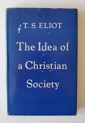 Item #898 The Idea of a Christian Society. T. S. Eliot