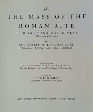 The Mass of the Roman Rite; Its Origins and Development (Missarum Sollemnia)