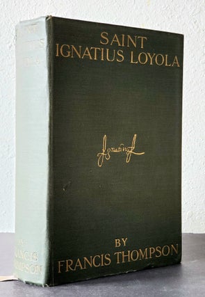 Saint Ignatius Loyola; Edited by John H. Pollen, S.J. with 100 Illustrations