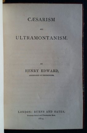 Caesarism and Ultramontanism; By Henry Edward, Archbishop of Westminster