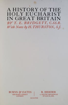 Item #979 History of the Holy Eucharist in Great Britain. Thomas Edward Bridgett